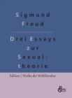 Drei Abhandlungen zur Sexualtheorie : Drei Essays zur Sexualtheorie - Book