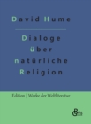 Dialoge uber naturliche Religion : UEber Selbstmord und die Unsterblichkeit der Seele - Book