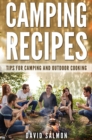 Camping Recipes : Tips for camping  and outdoor cooking - eBook