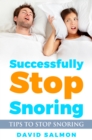 Successfully Stop Snoring : Tips to stop snoring - eBook