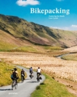 Bikepacking : Exploring the Roads Less Cycled - Book