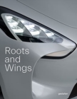 Roots and Wings : Peter Schreyer: Designer, Artist, and Visionary - Book