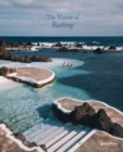 The Nature of Swimming : Unique Bathing Locations and Swimming Experiences - Book