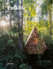 Parklife Hideaways : Cottages and Cabins in North American Parklands - Book