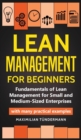 Lean Management for Beginners : Fundamentals of Lean Management for Small and Medium-Sized Enterprises - with many practical examples - Book