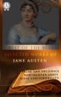 Selected Works of Jane Austen (Best of the Best) : Pride and Prejudice, Northanger Abbey, Sense and Sensibilit - eBook