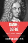 Essential Novelists - Daniel Defoe : early literary journalism - eBook