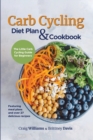 Carb Cycling Diet Plan & Cookbook : The Little Carb Cycling Guide for Beginners - Book