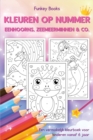 Kleuren op nummer - Eenhoorns, zeemeerminnen & Co. : Een vermakelijk kleurboek voor kinderen vanaf 6 jaar - Book