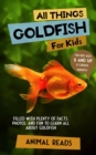 All Things Goldfish For Kids : Filled With Plenty of Facts, Photos, and Fun to Learn all About Goldfish - eBook