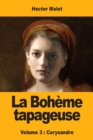 La Boheme tapageuse : Volume 3: Corysandre - Book