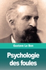 Psychologie des foules - Book