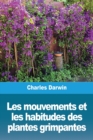 Les mouvements et les habitudes des plantes grimpantes - Book