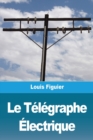 Le Telegraphe Electrique - Book