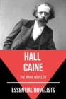 Essential Novelists - Hall Caine : the Manx novelist - eBook