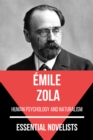 Essential Novelists - Emile Zola : human psychology and naturalism - eBook
