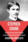 Essential Novelists - Stephen Crane : naturalism and impressionism - eBook