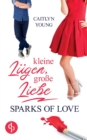 Kleine L?gen, gro?e Liebe : Sparks of Love - Book