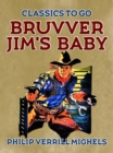 Bruvver Jim's Baby - eBook