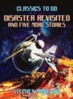 Disaster Revisited and five more stories - eBook