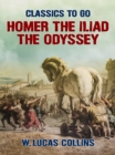Homer: The Iliad; The Odyssey - eBook