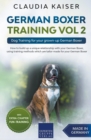 German Boxer Training Vol 2 : Dog Training for your grown-up German Boxer - Book