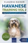 Havanese Training Vol 2 - Dog Training for Your Grown-up Havanese - Book