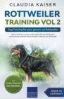 Rottweiler Training Vol 2 - Dog Training for Your Grown-up Rottweiler - Book