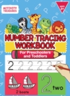 Number Tracing Workbook For Preschoolers And Toddlers : A Fun Number Practice Workbook To Learn The Numbers From 0 To 30 For Preschoolers & Kindergarten Kids! Tracing Exercises For Ages 3-5. - Book