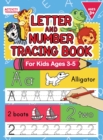 Letter And Number Tracing Book For Kids Ages 3-5 : A Fun Practice Workbook To Learn The Alphabet And Numbers From 0 To 30 For Preschoolers And Kindergarten Kids! - Book