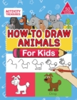 How To Draw Animals For Kids : A Step-By-Step Drawing Book. Learn How To Draw 50 Animals Such As Dogs, Cats, Elephants And Many More! - Book