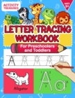 Letter Tracing Workbook For Preschoolers And Toddlers : A Fun ABC Practice Workbook To Learn The Alphabet For Preschoolers And Kindergarten Kids! Lots ... Practice And Letter Tracing For Ages 3-5 - Book