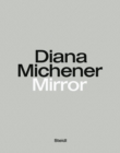 Diana Michener: Mirror - Book