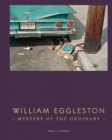 William Eggleston: Mystery of the Ordinary - Book