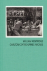 William Kentridge: Carlton Centre Games Arcade - Book
