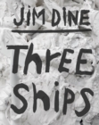 Jim Dine: Three Ships - Book