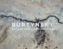 Edward Burtynsky: Extraction / Abstraction - Book