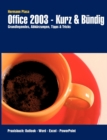 Office 2003 - Kurz & Bundig : Praxisbuch: Outlook - Word- Excel - PowerPoint - Book