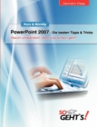 PowerPoint 2007 - Die besten Tipps & Tricks : Warum umstandlich, wenn's so einfach geht? - Book