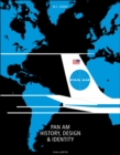 PAN AM: History, Design and Identity - Book