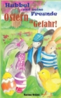 Hubbel Und Seine Freunde - Ostern in Gefahr! - Book