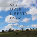 Sky Over Liberty Farm - Book