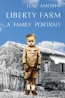 Liberty Farm : A Family Portrait - Book