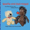 Baerlie and Red-Nosed : The Story of Two Very Unlikely Friends - Book