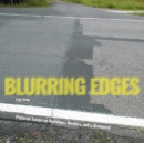Blurring Edges : Pictorial Essays on Buildings, Borders, and a Bratwurst - Book
