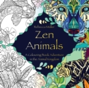 Zen Animals : A Colouring Book Adventure in the Animal Kingdom - Book