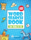 Word Search Book for Kids 5-10 : Large Print Activity Book with Word Search Puzzles for Children and Beginners - Book