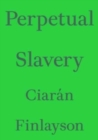 Perpetual Slavery - Book