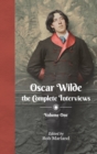 Oscar Wilde - The Complete Interviews - Volume One - Book