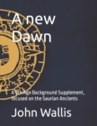 A new Dawn : A 9th Age Background Supplement, focused on the Saurian Ancients - Book